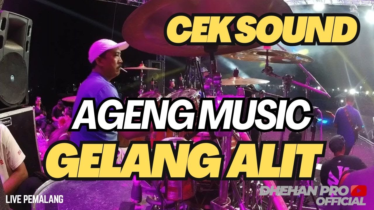 CEK SOUND AGENG MUSIC GELANG ALIT LIVE PEMALANG ROBOT