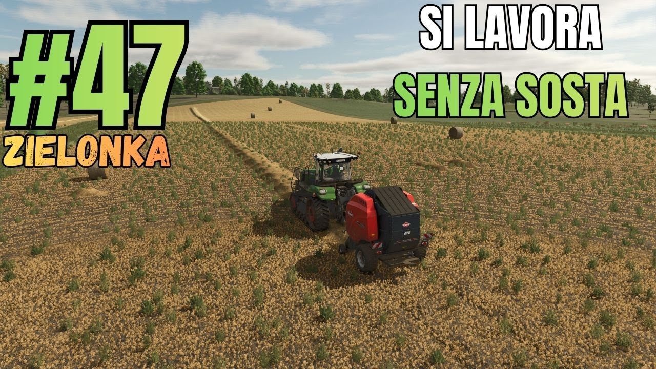Farming Simulator 25 - Zielonka - [GAMEPLAY ITA] - SI LAVORA SENZA SOSTA - [47]