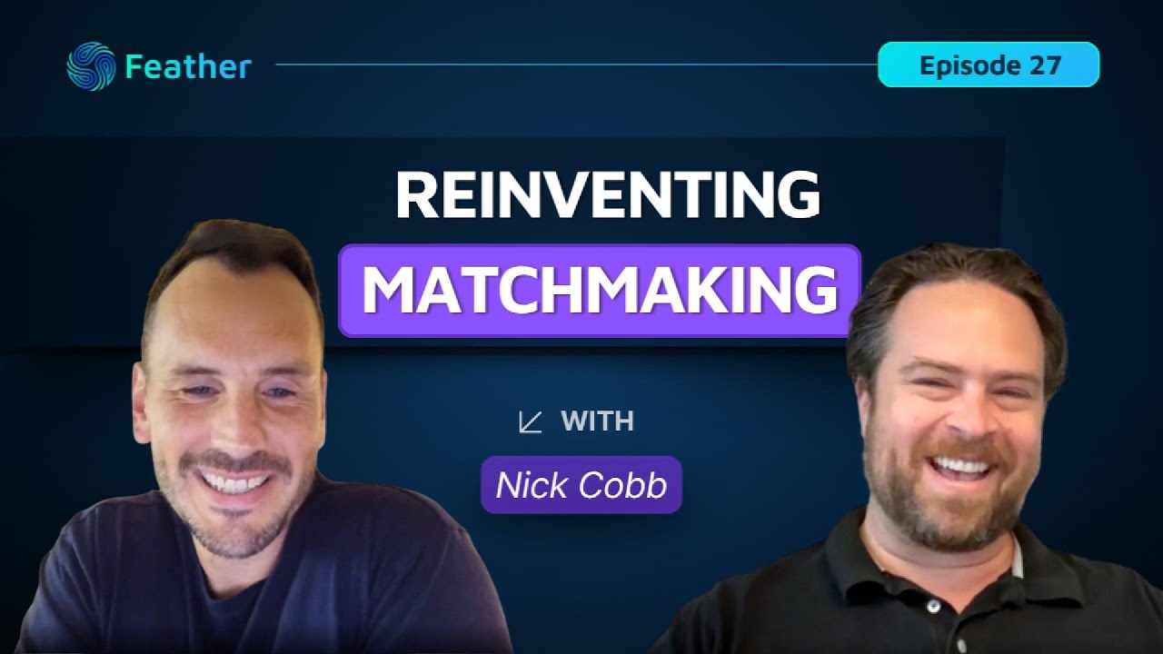 Evolving The Matchmaking Landscape (and more!) | Nick Cobb - Ep. 27
