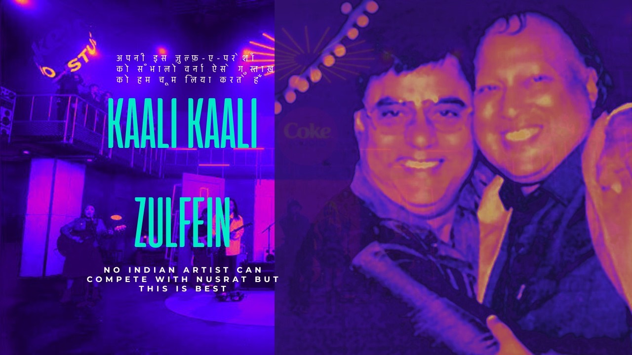 Superhit song - Kaali Kaali Zulfein full version, Nusrat Fateh ali Khan Indian classical - Jagjit si