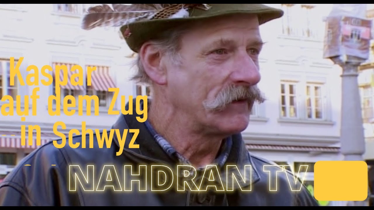 Nahdran TV: Kaspar Betschart und der traditionelle Umzug in Schwyz (LV)