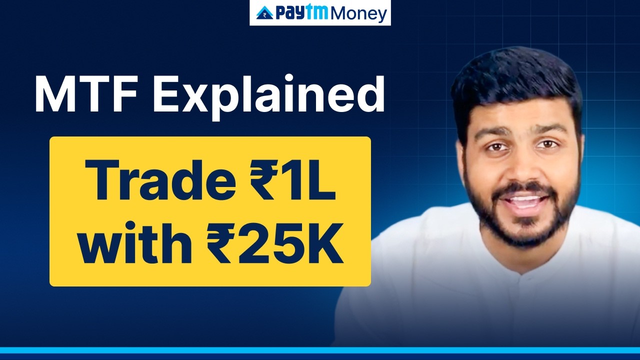Trade ₹1L with just ₹25,000 | Margin Trading Facility (MTF) Explained | By Paytm Money