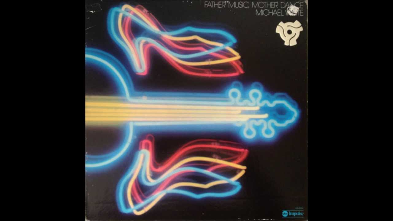 Michael White   Father Music, Mother dance