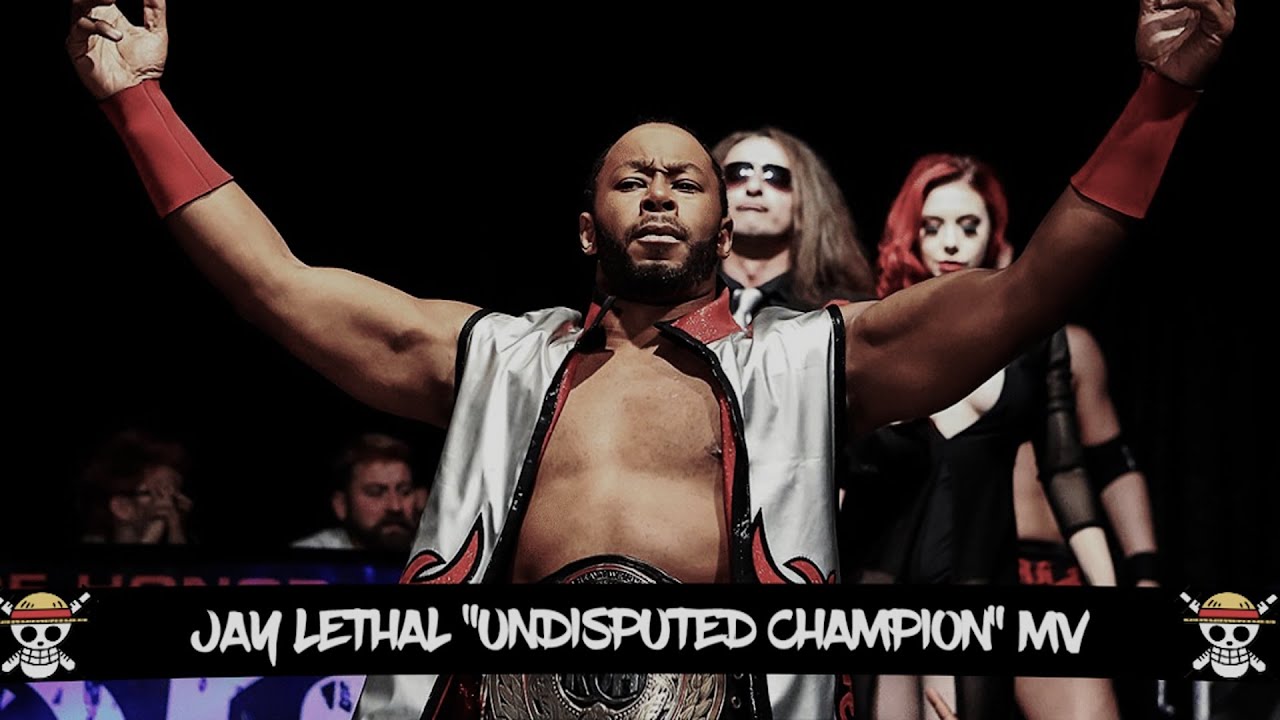Undisputed Champion (Jay Lethal MV)