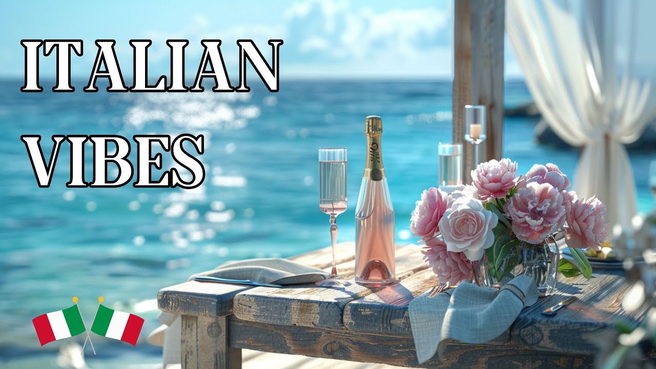 Italian Vibes 🌊 Chill Mediterranean Music | Dreamy Seaside Views | 4K Relaxation