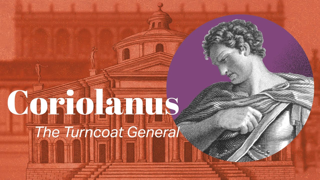 Coriolanus, Rome's Worst Nightmare from Within | Famous Men of Virtue | ROME
