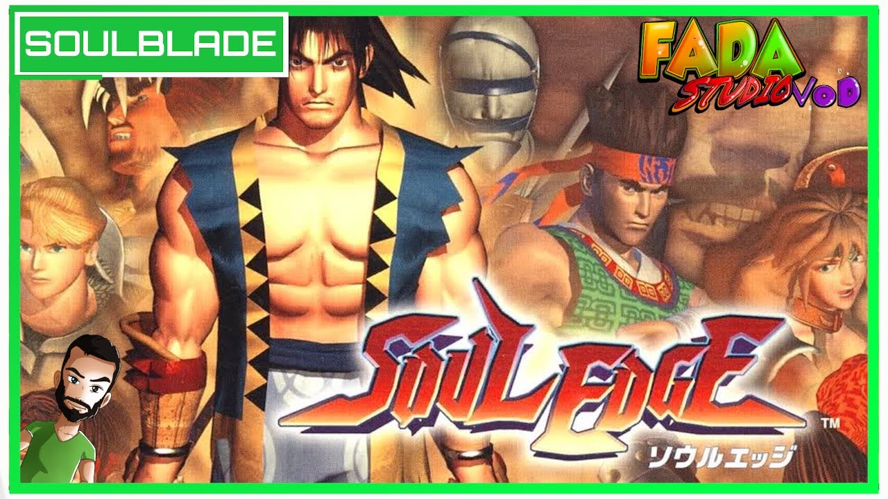 LE 1er SOULCALIBUR - Fada Studio VoD - SoulEdge/SoulBlade (PsX) - OdA Solo
