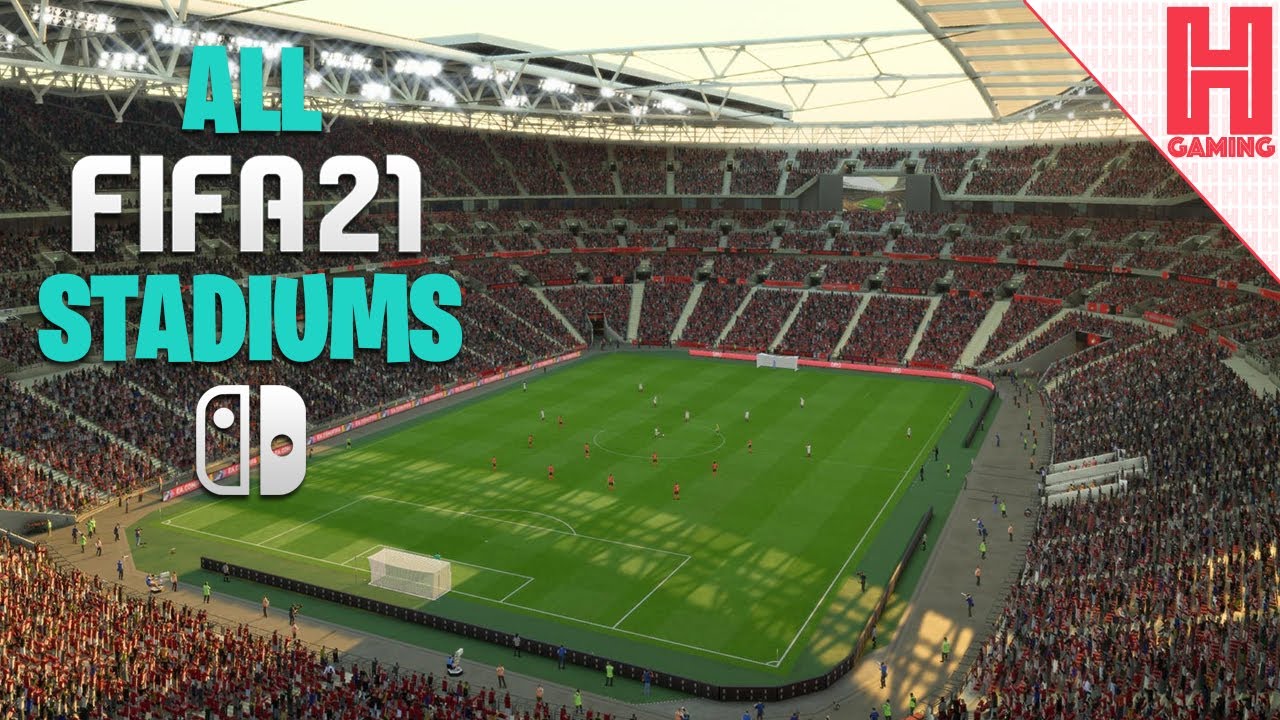 All Stadiums in FIFA 21 - Nintendo Switch