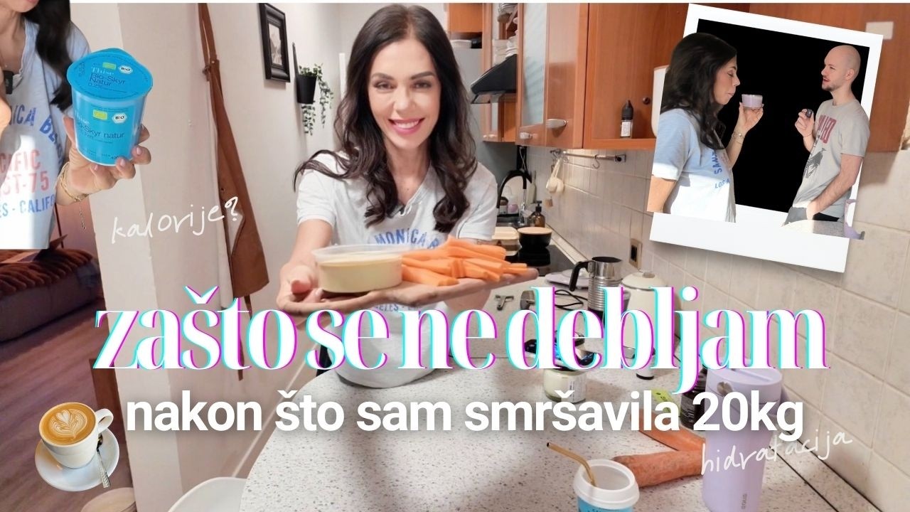 KAKO SE NE DEBLJAM nakon što sam smršavila 20 kg?