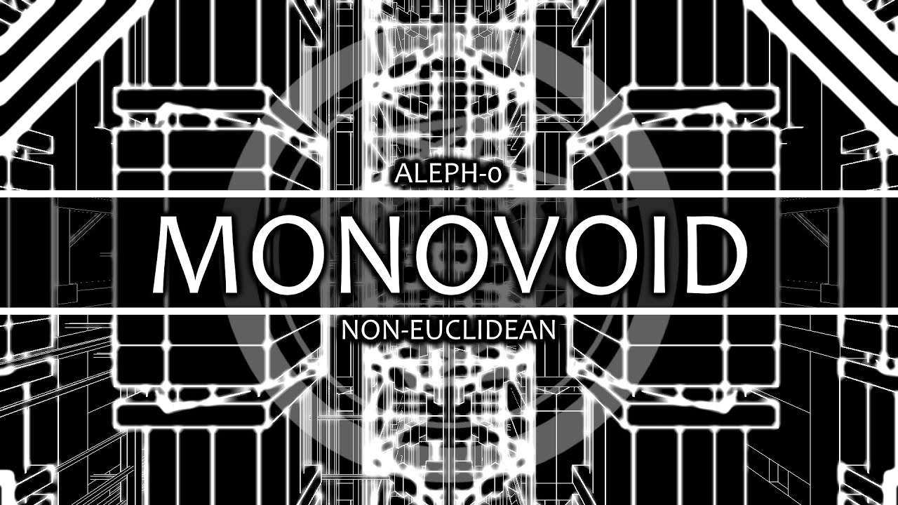 MONOVOID'S RELEASE || NON-EUCLIDEAN ROBLOX//ALEPH-0 IN TRIA.OS