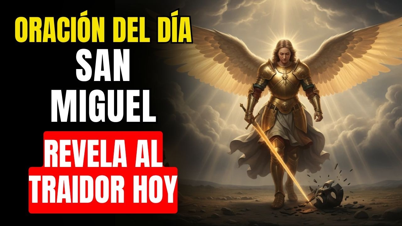 LO QUE DIOS TE QUITA ES PARA SALVARTE — San Miguel Arcángel Revela al Traidor Hoy