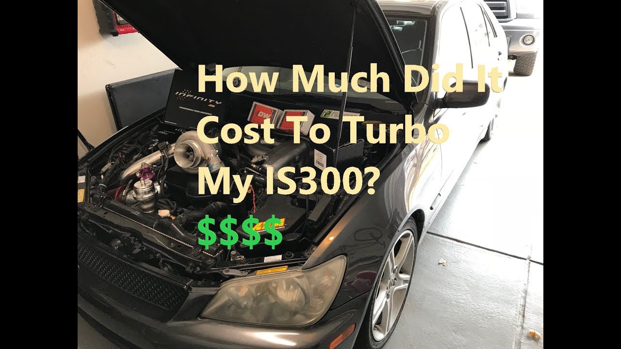 How Much Did it Cost to Turbo My IS300: 2JZ NA-T