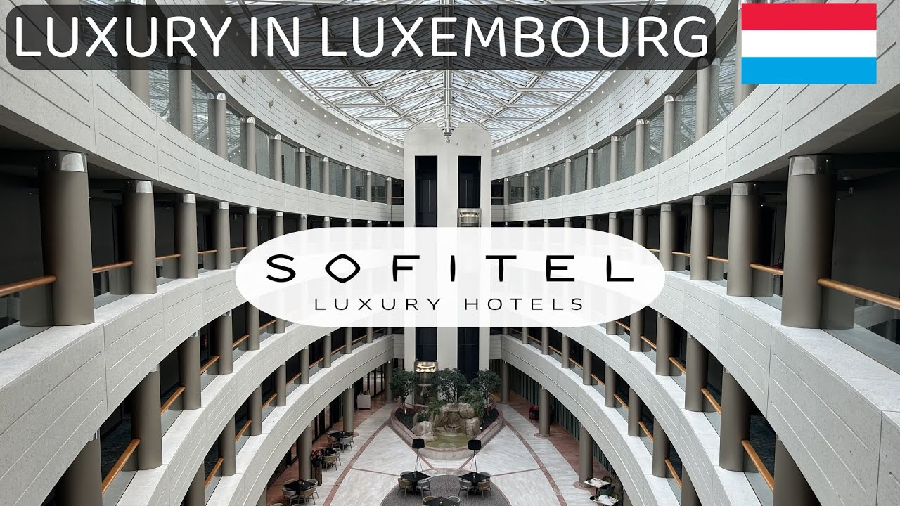 Sofitel Luxembourg Europe: 5 Star Luxury Business Travel [4K Hotel Review]