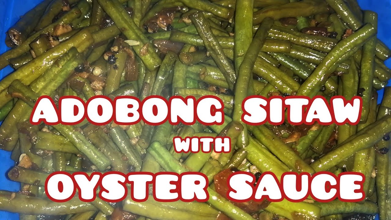 ADOBONG SITAW NA MAY OYSTER SAUCE ala Lhala