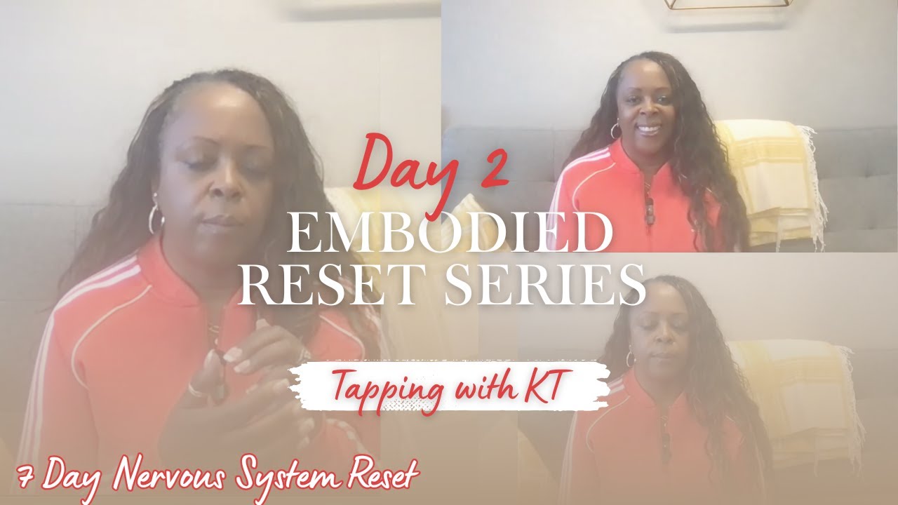 Embodied Reset Series | Day 2: Releasing Fear & Procrastination | EFT Tapping