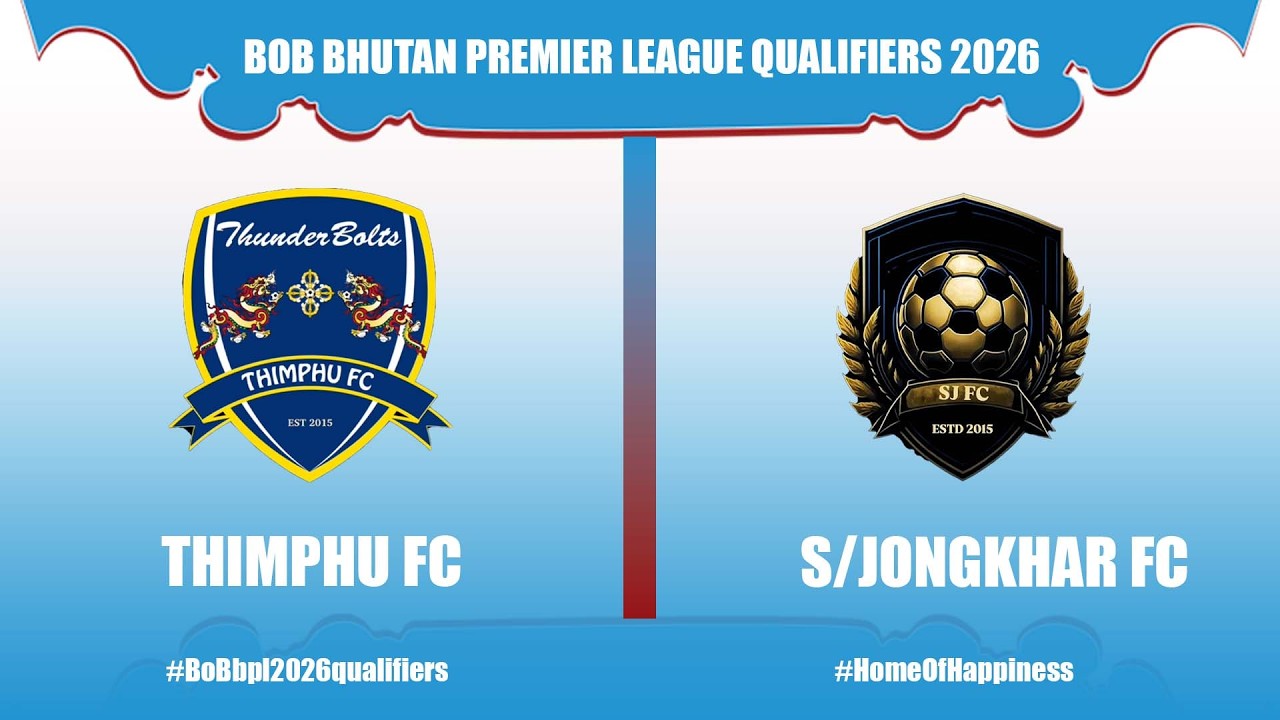 THIMPHU FC vs SAMDRUPJONGKHAR FC