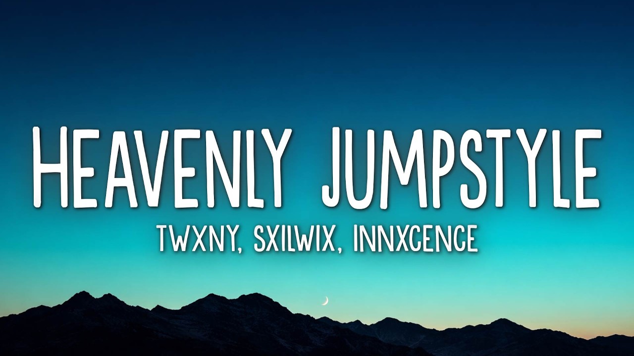 HEAVENLY JUMPSTYLE (Slowed) (Lyrics)
