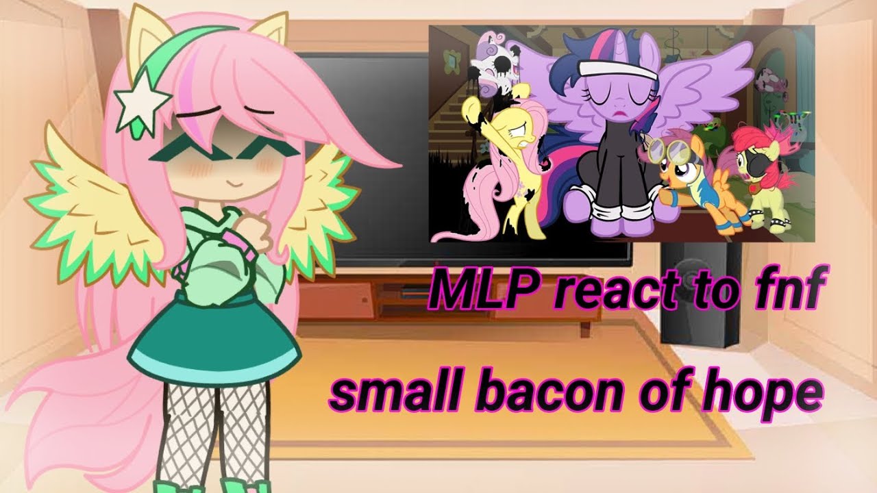 MLP react to fnf small bacon of hope||💛Fluttershy💛||part 3