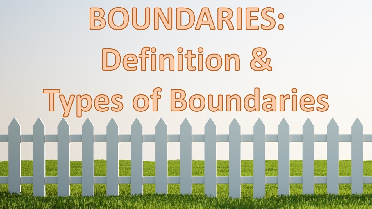 Boundaries: Definition and Types of Boundaries