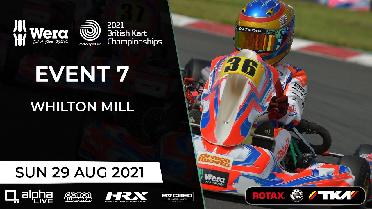 2021 Wera Tools British Kart Championships - LIVE from Whilton Mill - Event 7 - SUNDAY