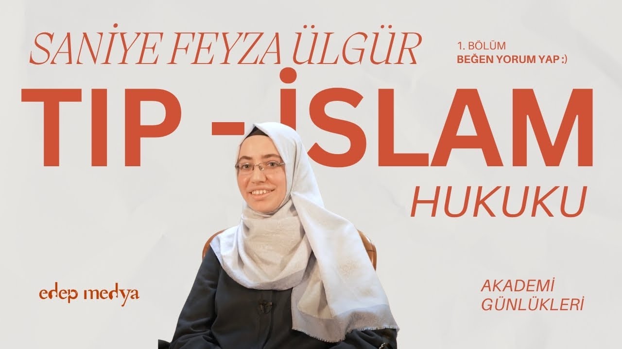 Bir Tıp Öğrencisi - İslam Hukunda Yüksek Lisans | Saniye Feyza Ülgür [1. Bölüm]