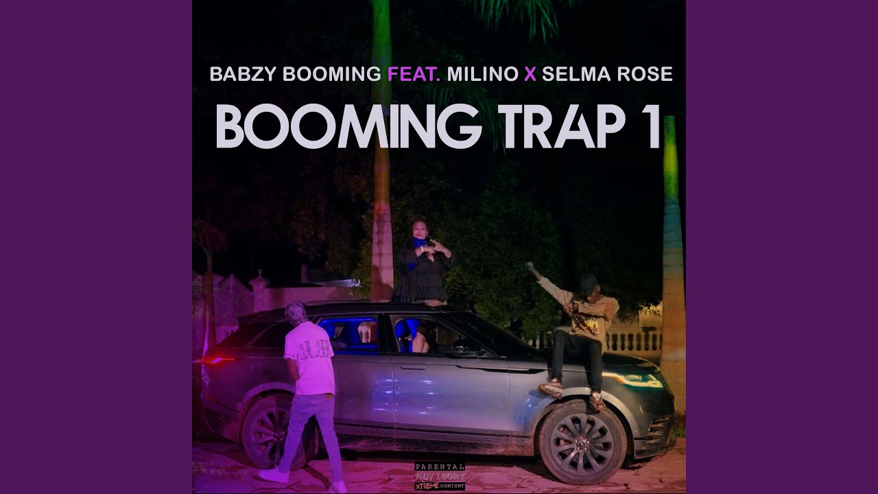 Booming trap 1 - Babzy Booming feat Milino, Selma Rose