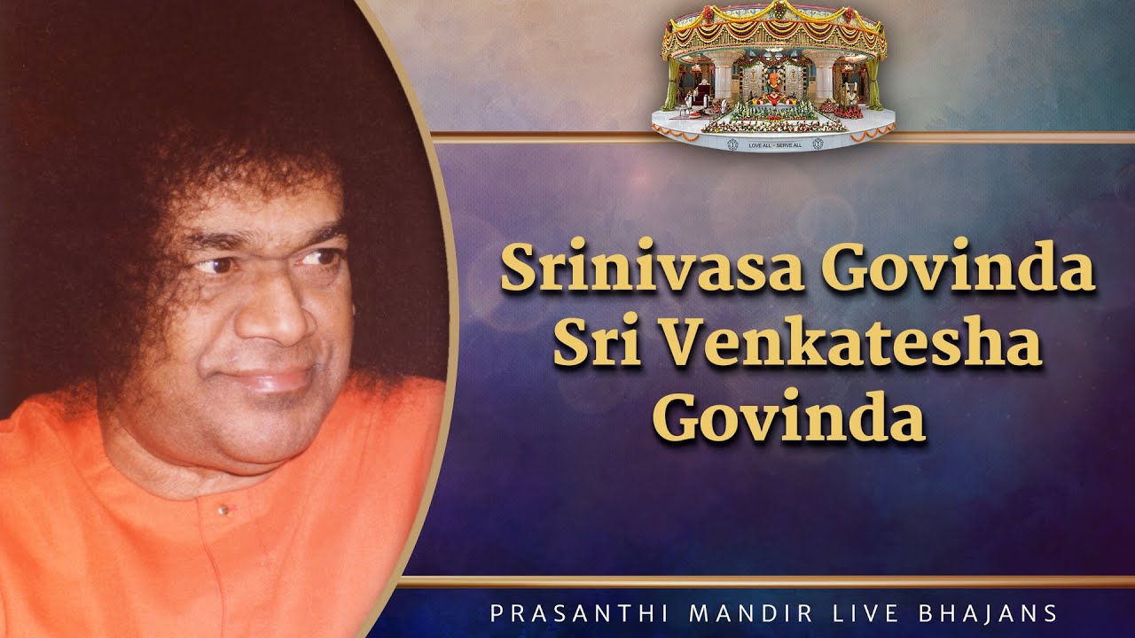 Srinivasa Govinda Sri Venkatesha Govinda | Prasanthi Mandir Live Bhajans | Sai Kulwant Hall