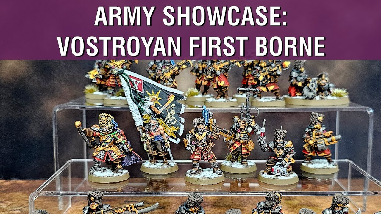 Vostroyan First Borne Army Showcase