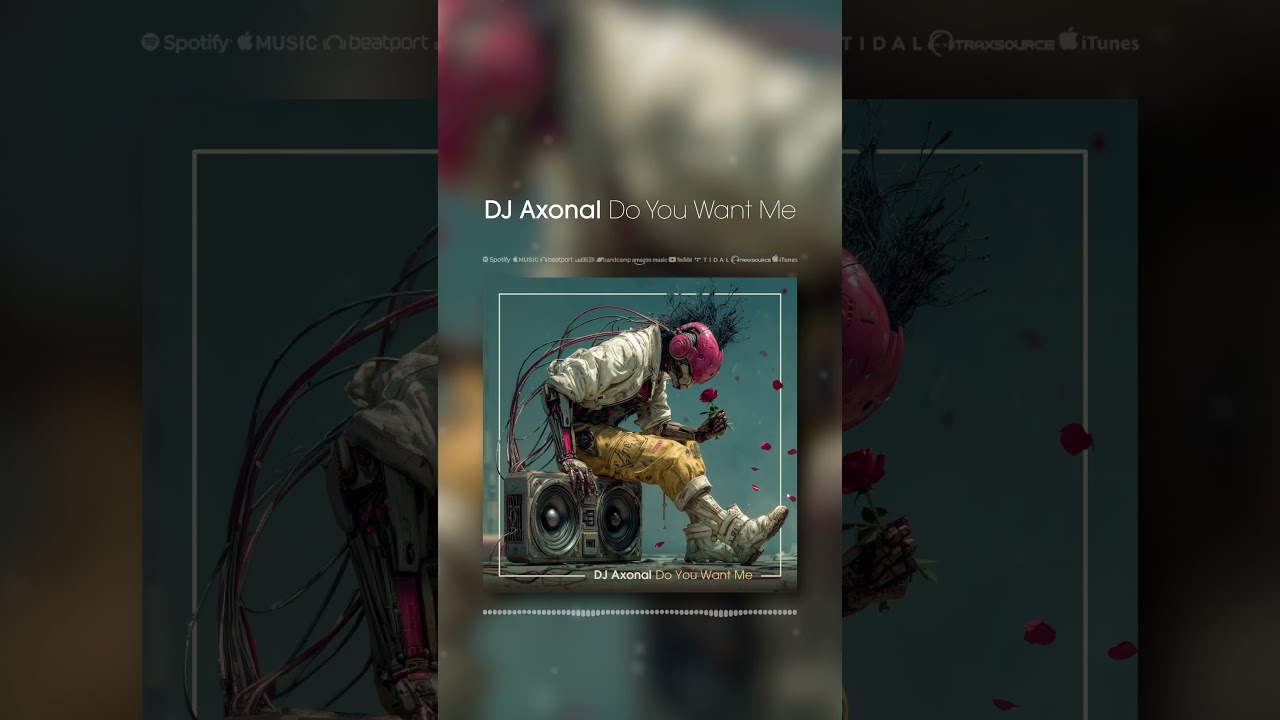 DJ Axonal - Do You Want Me (Beatport exclusive) 