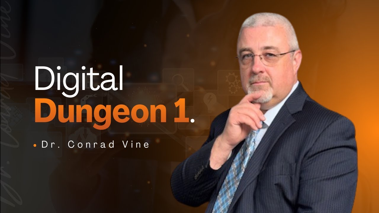 Digital dungeon 1 | Dr. Conrad Vine