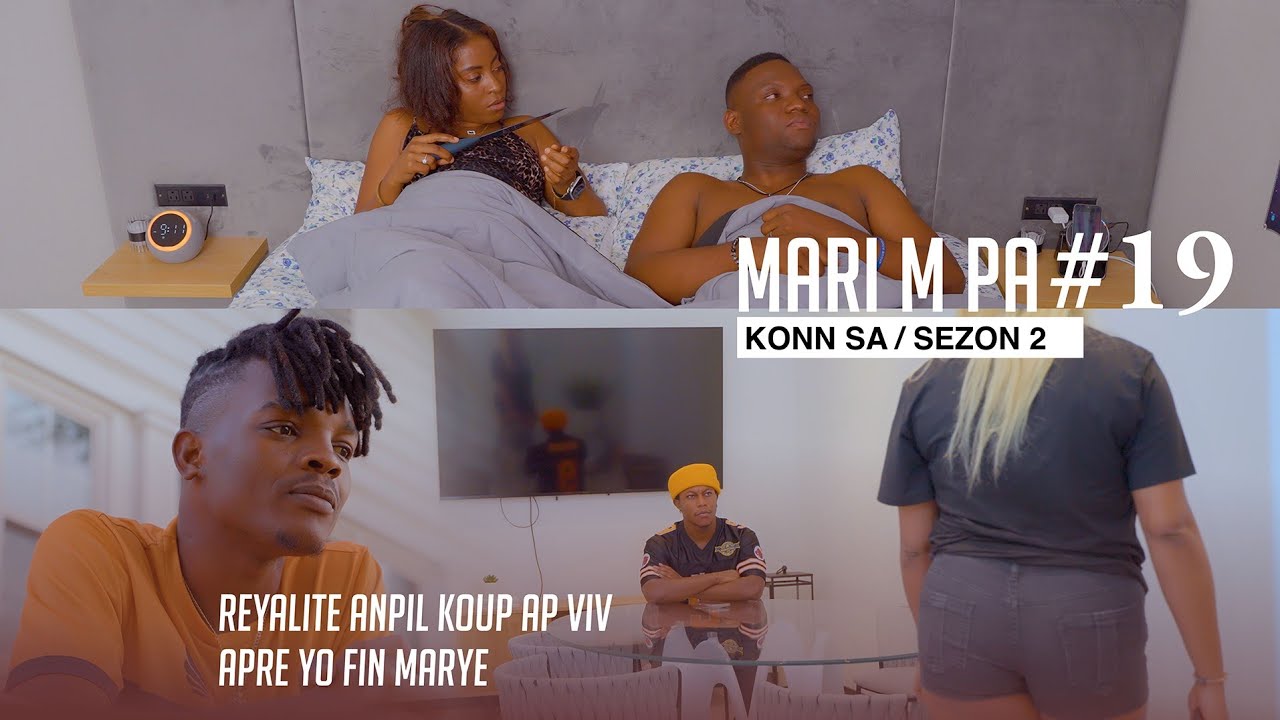 Mari m Pa konn sa ( Full Haitian  Movie SEZON 2 Part #19