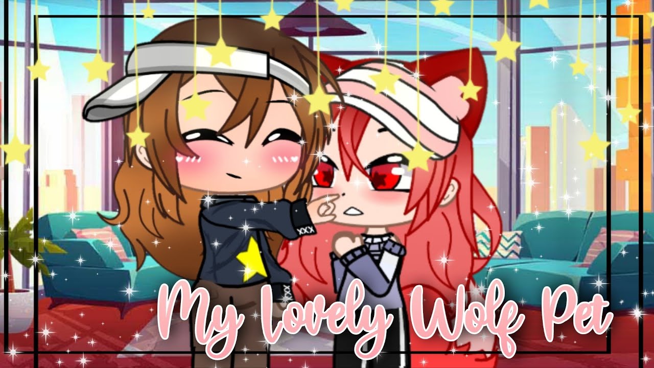 [My Lovely Wolf Pet] Lesbian GCMM | Gacha Club