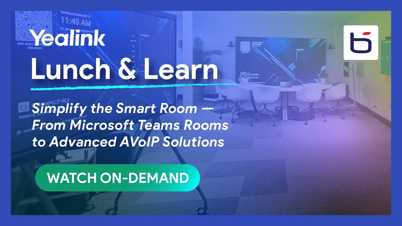 Yealink: Simplify the Smart Room – From Microsoft Teams Rooms to Advanced AVoIP Solutions.