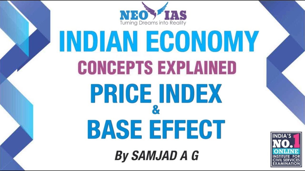 Price Index & Base Effect | INDIAN ECONOMY CONCEPTS EXPLAINED | SPEED ECONOMY | NEO IAS