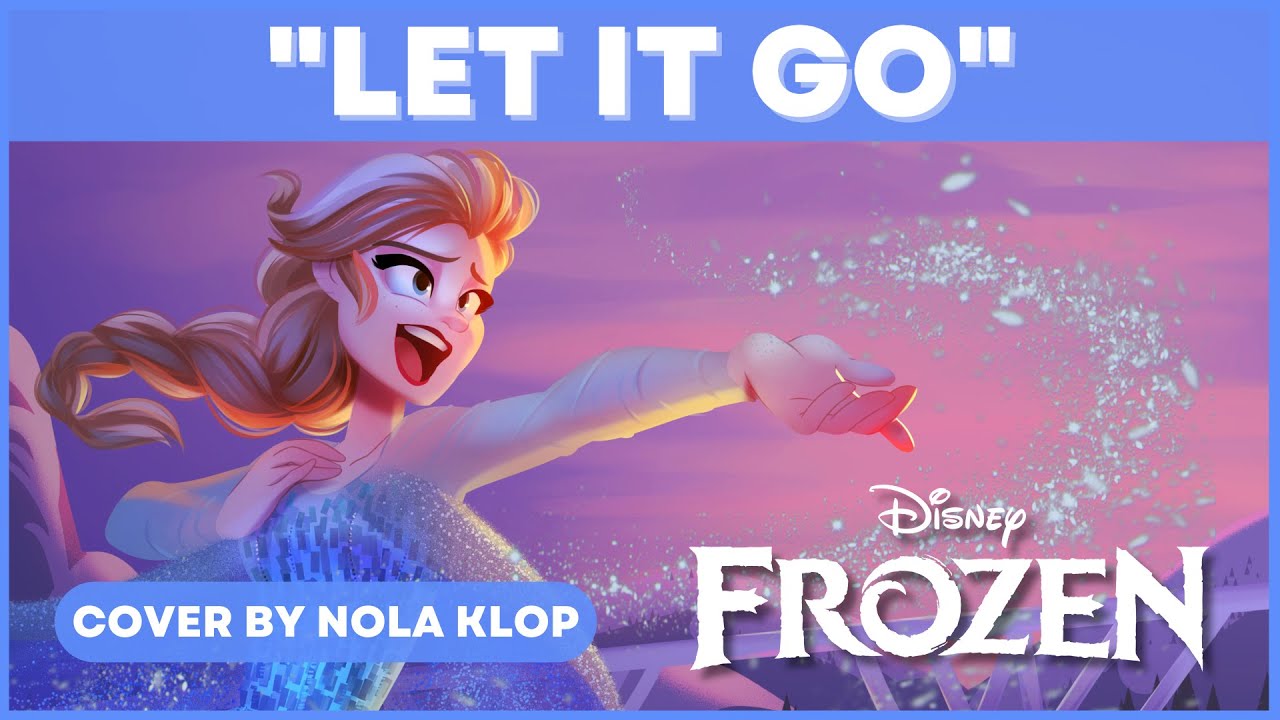 Let It Go - Frozen - Nola Klop Cover