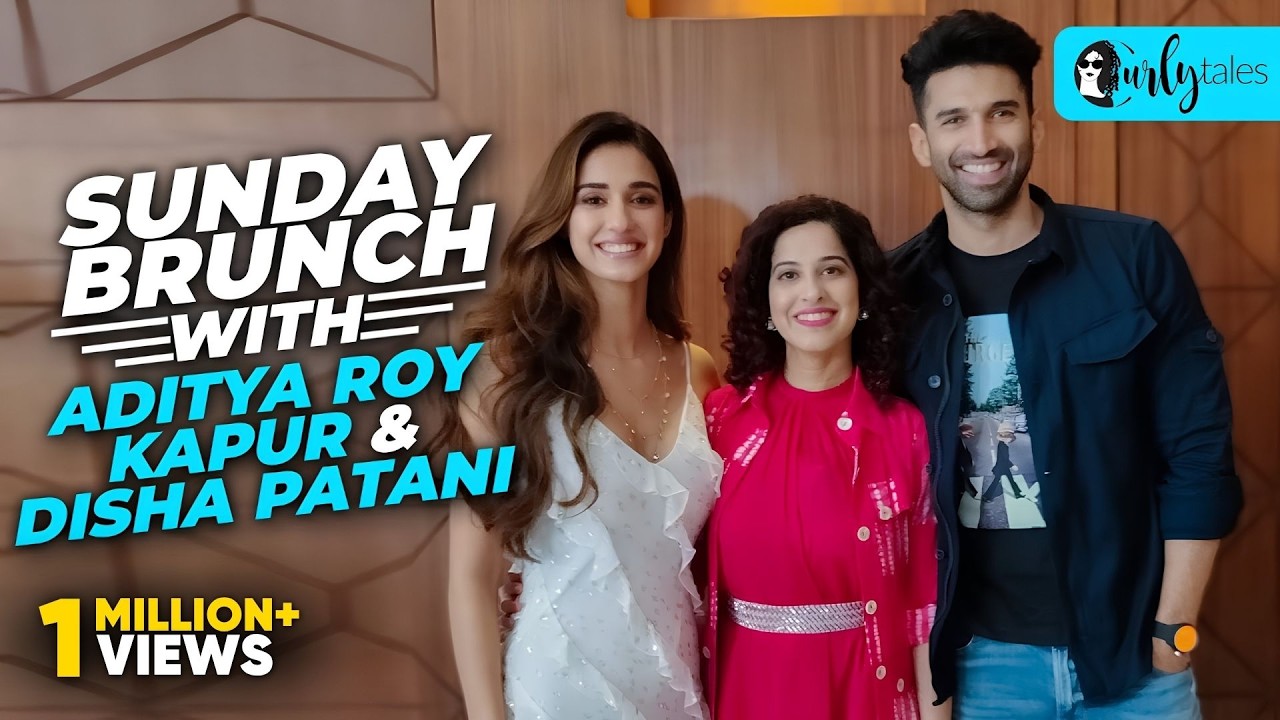 Sunday Brunch With Aditya Roy Kapur & Disha Patani X Kamiya Jani | Curly Tales