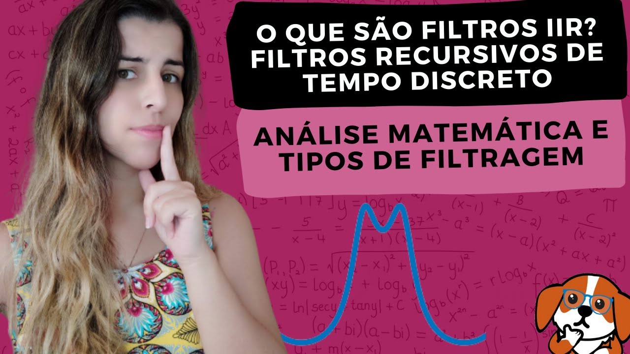 FILTROS IIR: Defini&ccedil;&atilde;o e Comportamento de Filtros Recursivos de 1&ordf; e 2&ordf; Ordem | Sinais e Sistemas