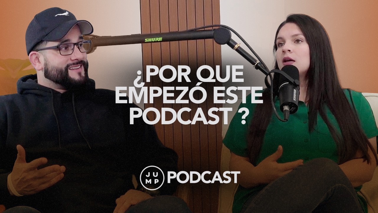 J.U.M.P PODCAST EP#1 | ¿Por qué empezó este Podcast ? |  J.U.M.P CHURCH
