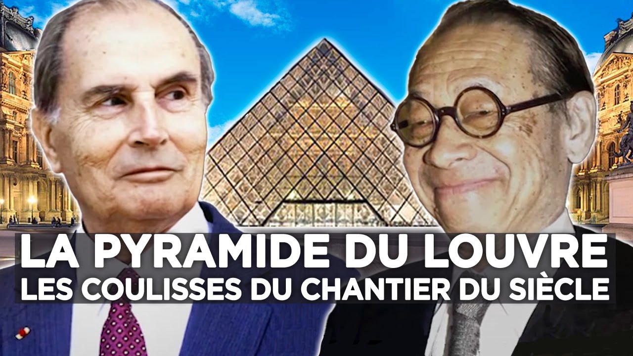 La Pyramide du Louvre : les coulisses du chantier du siècle - Au cœur du patrimoine français