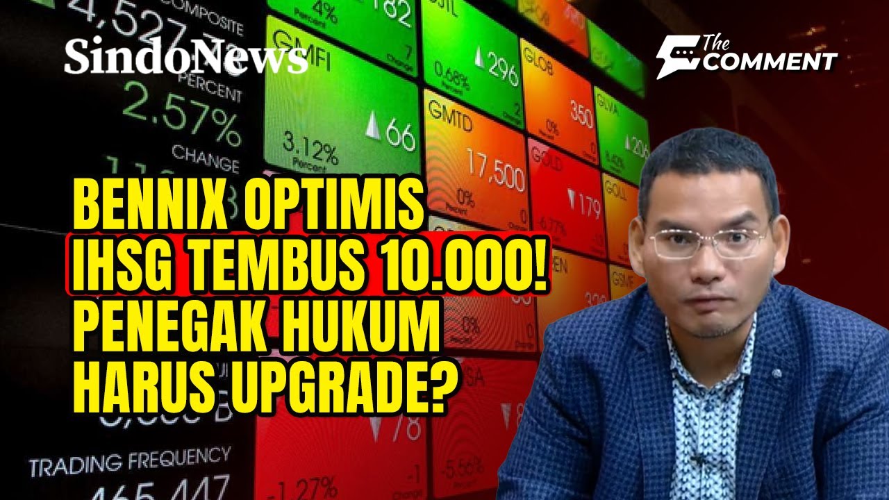 Bennix Optimis IHSG Menuju 10.000, Danantara Jadi Senjata Rahasia Indonesia? | The Comment | 03/02
