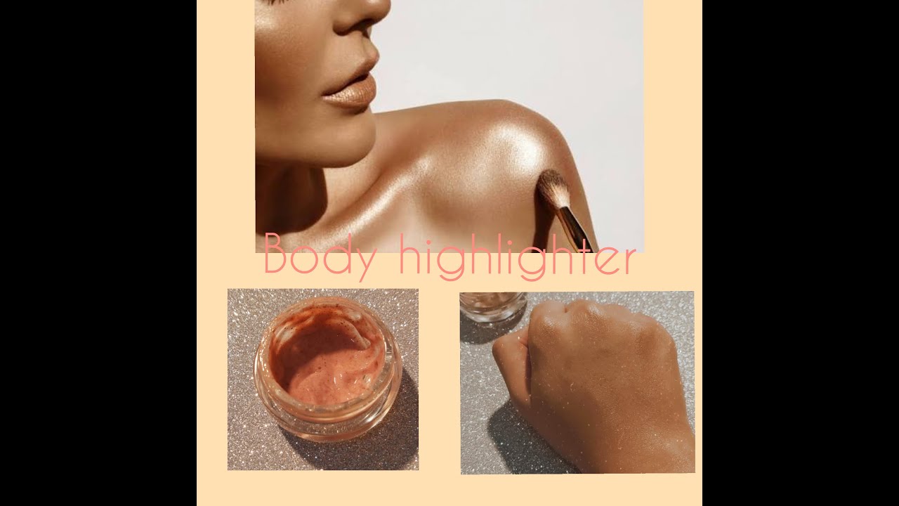 DIY body shimmer-highlighter (with only 2 ingredients!!)