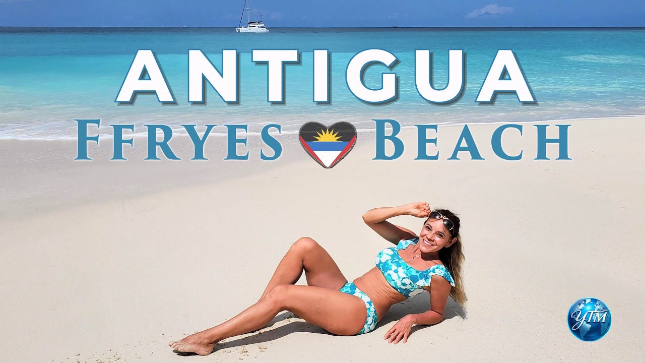ANTIGUA -FFRYES BEACH- Best Beaches Series