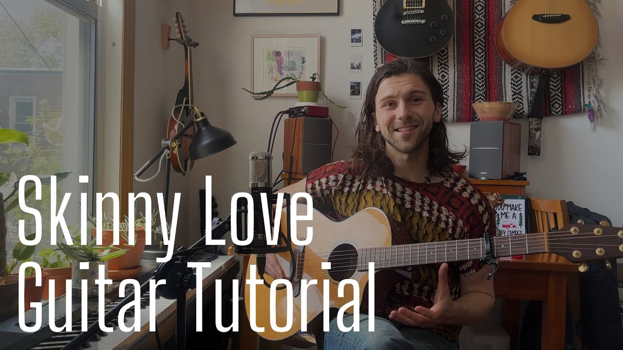 Skinny Love Guitar Tutorial STANDARD TUNING