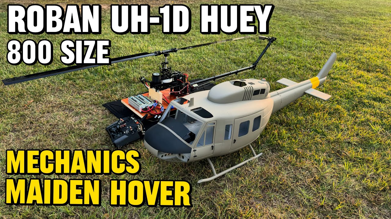 Roban 800 Size UH-1D Huey Mechanics Hover Test Flight