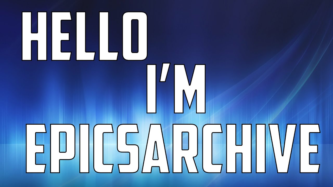 Hello everyone, I'm EpicsArchive! Plans for 2016! Commentary!