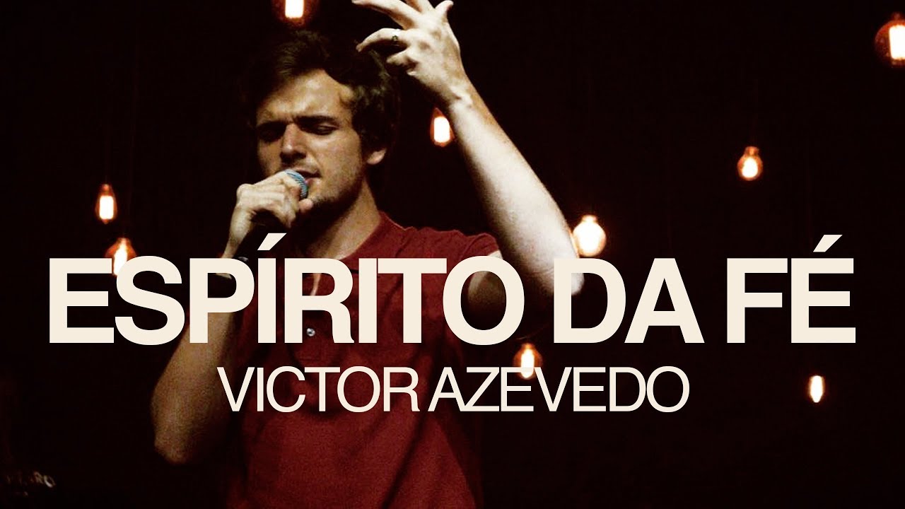 VICTOR AZEVEDO - ESPÍRITO DA FÉ (SÉRIE ESPÍRITO DA FÉ)