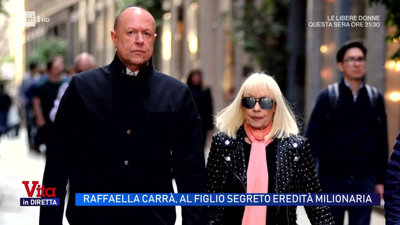 Raffaella Carrà, al figlio adottivo segreto eredità milionaria - Vita in diretta 17/03/2026