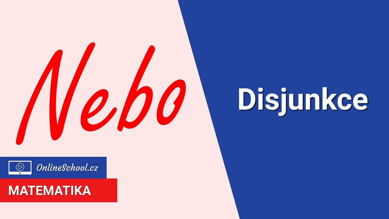 Disjunkce | Výroky | Matematika | Onlineschool.cz