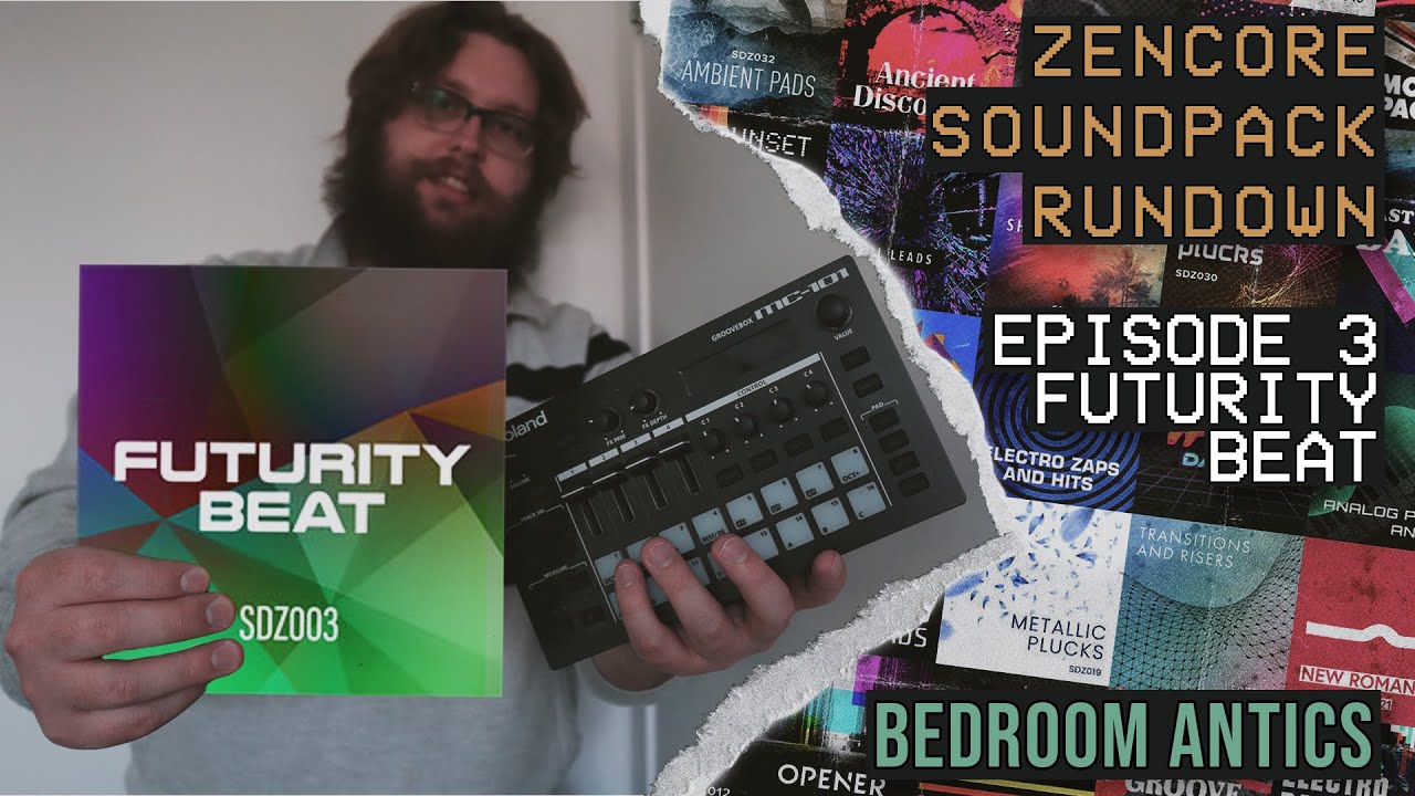 Episode 3: Futurity Beat - Roland Zencore Sound Pack Rundown - Bedroom Antics