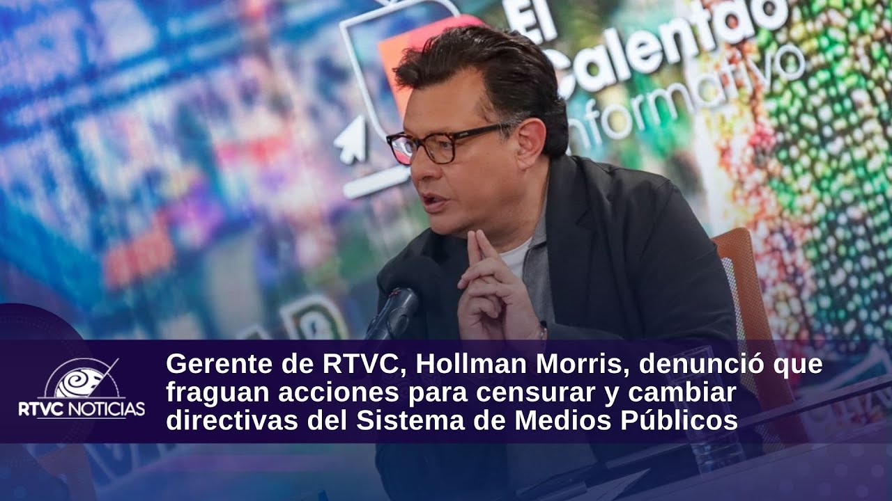 Hollman Morris denounced that actions are being plotted to censor the Public Media System.